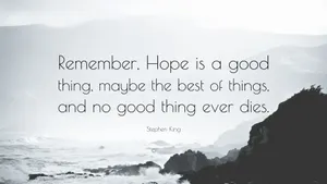 Hope Is A Good Thing - Kathleen Kathleen Kathleen Kathleen Kathle Wallpaper