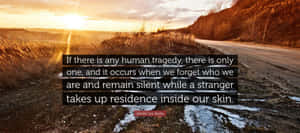 Human Tragedy Quote Sunset Road Wallpaper