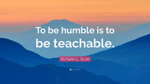 Humble Teachable Quote Mountain Backdrop Wallpaper