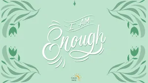 I Am Enough With Leaf Patterns Wallpaper