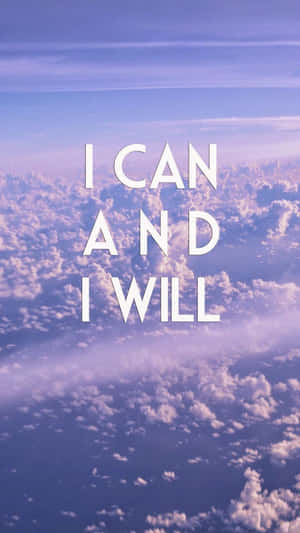 I Can And I Will Motivational Clouds Wallpaper