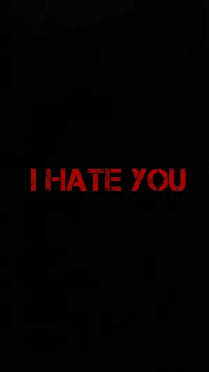 I Hate You Blood Red Texts Wallpaper