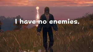 I Have No Enemies Wallpaper
