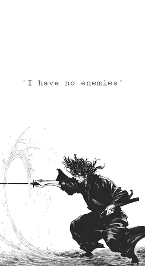 I Have No Enemies Wallpaper