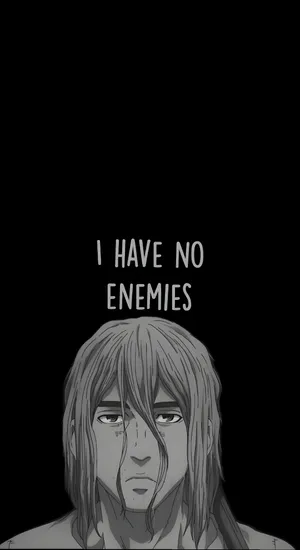 I Have No Enemies Wallpaper