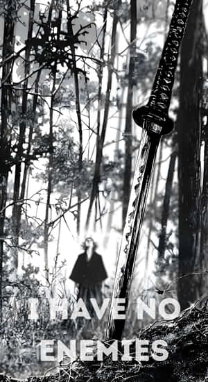 I Have No Enemies Wallpaper