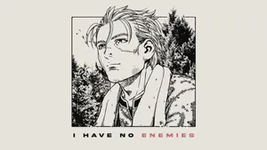 I Have No Enemies Quote Wallpaper