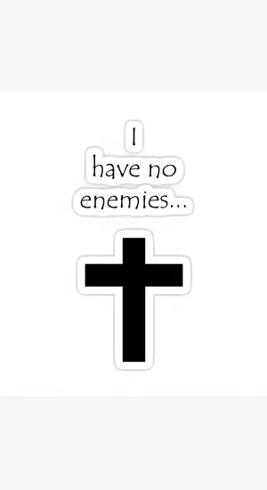 I Have No Enemies Statement Wallpaper