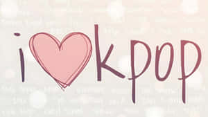 I Love Kpop Wallpaper