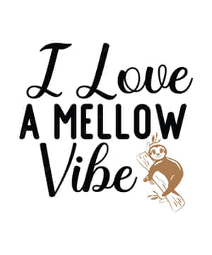 I Love Mellow Vibe Graphics Wallpaper