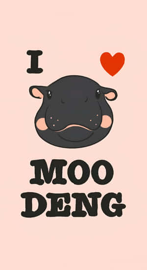 I Love Moo Deng Wallpaper