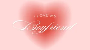 I Love My Boyfriend Wallpaper