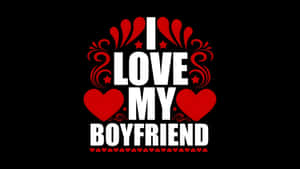 I Love My Boyfriend Shirt Wallpaper