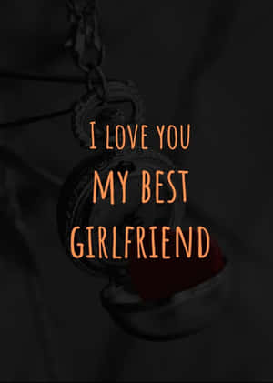 I Love You My Best Girlfriend Wallpaper