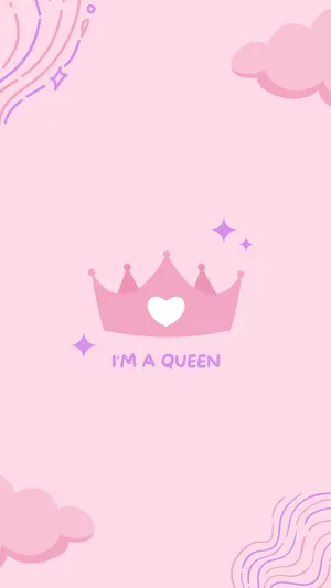I'm A Queen Girly Wallpaper
