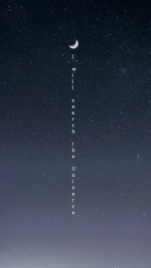 I Will Search The Universe Iphone Wallpaper