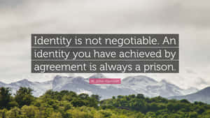 Identity Is Not Negotiable Wallpaper