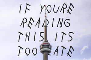 “if You’re Reading This, It’s Too Late.” - Drake Wallpaper