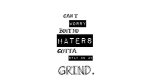 Ignore The Haters Wallpaper
