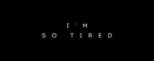 Im So Tired Text Black Background Wallpaper