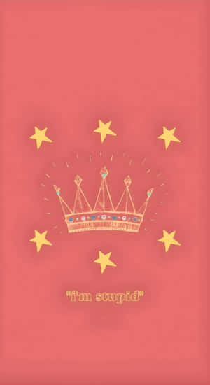 Im Stupid Crown Design Wallpaper