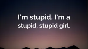 Im Stupid Girl Quote Wallpaper