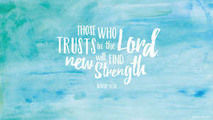 Image Isaiah 40:31 - Seek Strength From The Lord Wallpaper