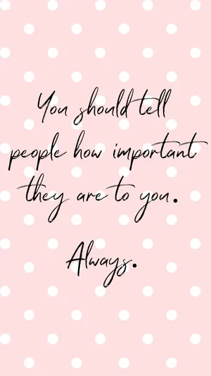 Important People Phone Wallpaper