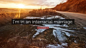 In An Interracial Marriage Quote Wallpaper