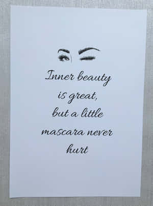 Inner Beautyand Mascara Quote Wallpaper