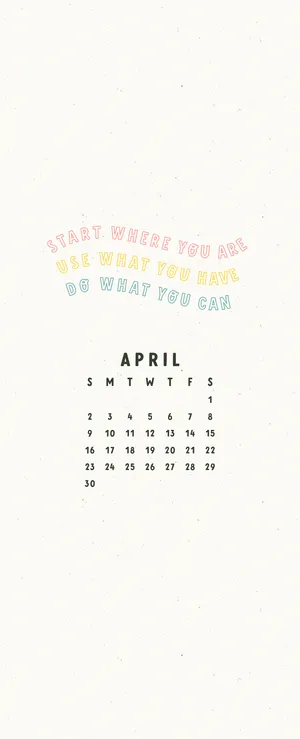 Inspirational April Calendar Motivational Quote Wallpaper