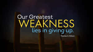 Inspirational Edison Weakness Quote Wallpaper