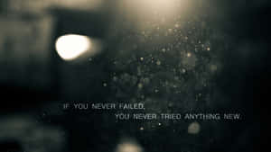 Inspirational Failure Quote Dust Particles Wallpaper