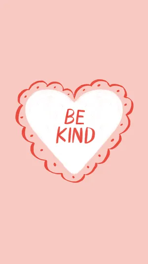 Inspirational Message - Be Kind Inside A White Heart. Wallpaper