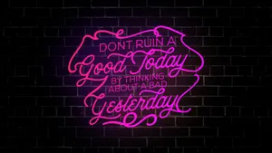 Inspirational Neon Sign Quote Wallpaper