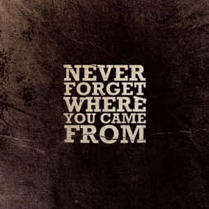 Inspirational Origins Quote Wallpaper