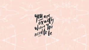 Inspirational Quote Pink Background Wallpaper