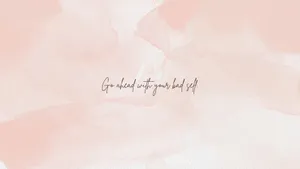 Inspirational Quote_ Pink Watercolor Background Wallpaper