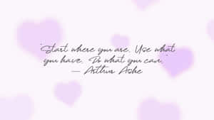 Inspirational Quote Purple Hearts Background Wallpaper