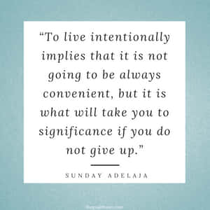 Intentional Quote - Sunday Adelaja Wallpaper