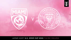 Inter Miami Fc And Miami Fc Us Open Cup 2022 Wallpaper