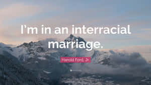 Interracial Harold Ford Jr Quote Wallpaper