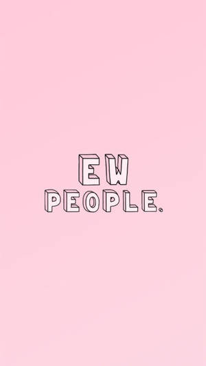 Iphone Pink Aesthetic Ew People Wallpaper