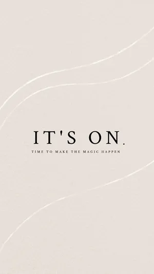 It's On - A White And Beige Logo Wallpaper