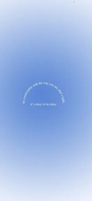 It’s Okay To Be Okay Aura Aesthetic Wallpaper
