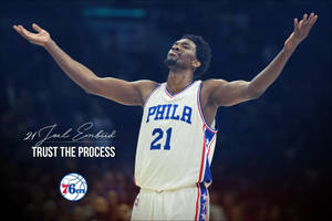 Joel Embiid Trust The Process Wallpaper