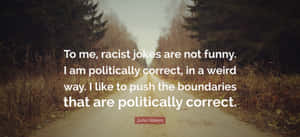 John Waters Political Correctness Quote Wallpaper