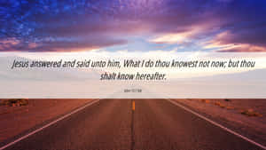 John137 Biblical Quote Road Journey Wallpaper