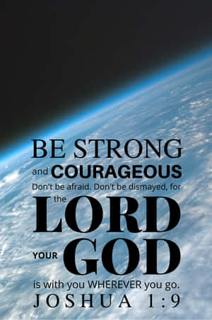 Joshua19 Inspirational Verse Earth Background Wallpaper