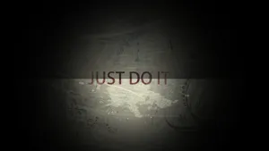Just Do It Dark Motivation Wallpaper